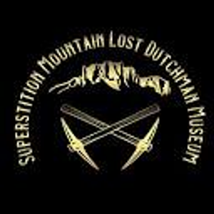 Superstition Mountain - Lost Dutchman Museum - History museum in Apache Junction