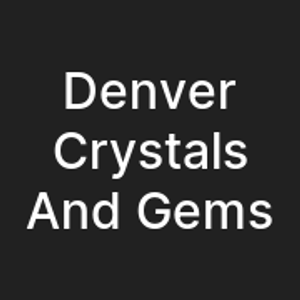 Denver Crystals and Gems