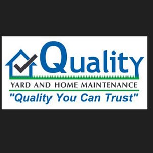 Quality Yard and Home Maintenance, LLC.