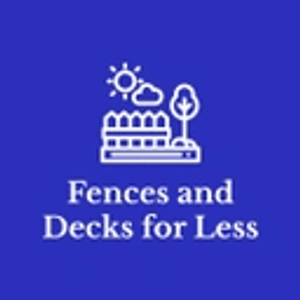 Fences & Decks for Less