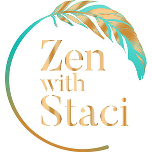 Zen with Staci