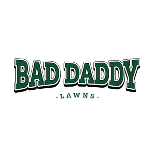 Bad Daddy Lawns