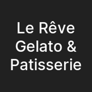Le Rêve Gelato & Patisserie