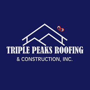 Triple Peaks Roofing & Construction, Inc.
