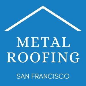 Metal Roofing San Francisco