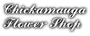 Chickamauga Flower Shop