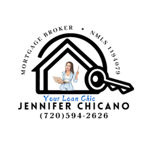Jennifer Chicano "Your Loan Chic" - Mortgage Broker