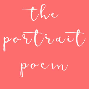 the Portrait Poem | Mary Grace Long Photography LLC - Logo